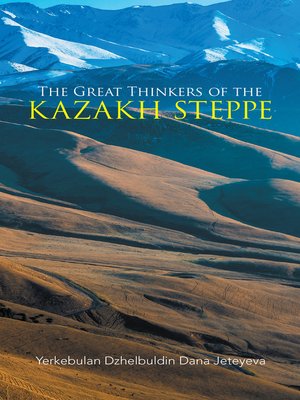 cover image of The Great Thinkers of the Kazakh Steppe